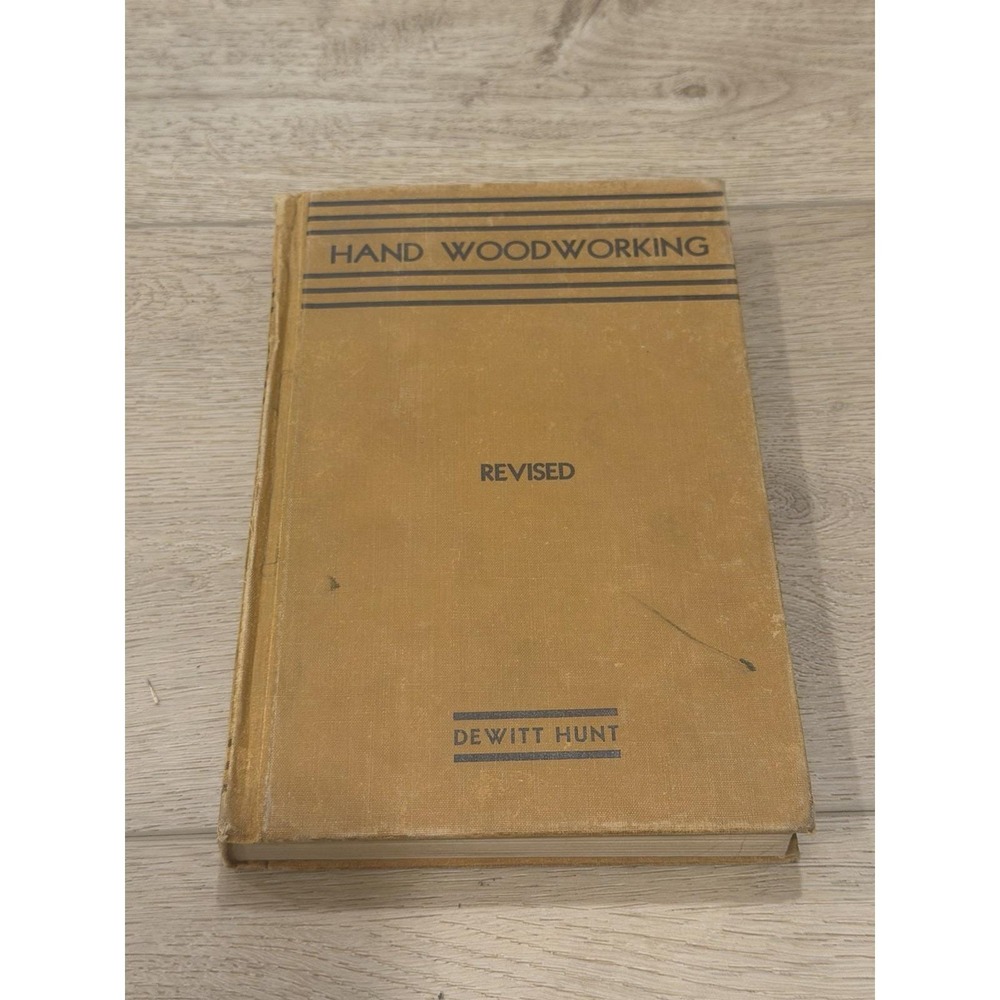 VTG 1949 Hand Woodworking DeWitt Hunt Carpentry Hand Tools Joinery Manual Book